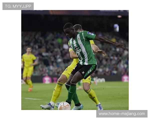 贝蒂斯客场攻防偏科 边路突破犀利但防守稳定性不足